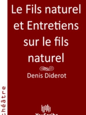 cover image of Le Fils naturel et Entretiens sur le fils naturel